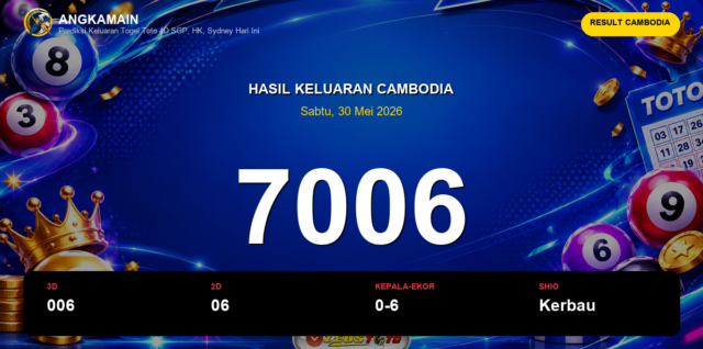 Result Cambodia hari ini 30 Mei 2026 angka 7006