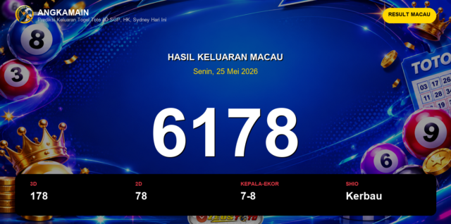 Result Macau hari ini 25 Mei 2026 angka 6178