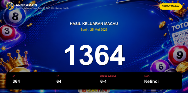 Result Macau hari ini 25 Mei 2026 angka 1364